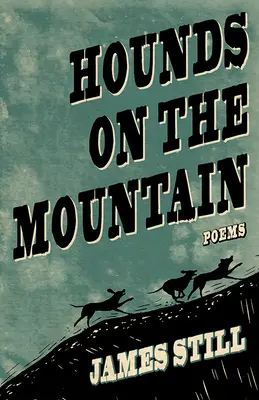 Chiens de chasse sur la montagne : Poèmes - Hounds on the Mountain: Poems