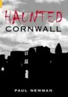 Cornouailles hantées - Haunted Cornwall