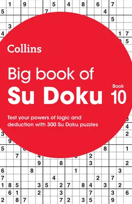 Collins Su Doku - Big Book of Su Doku 10 : 300 énigmes de Su Doku - Collins Su Doku - Big Book of Su Doku 10: 300 Su Doku Puzzles