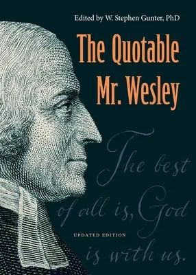 L'incontournable M. Wesley : édition mise à jour - The Quotable Mr. Wesley: Updated Edition