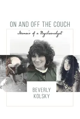 Sur et hors du divan : Mémoires d'un psychanalyste - On and off the Couch: Memoir of a Psychoanalyst