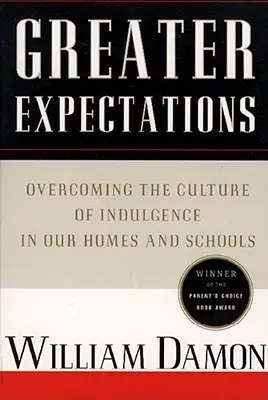 De plus grandes attentes : Nourrir la croissance morale naturelle des enfants - Greater Expectations: Nuturing Children's Natural Moral Growth