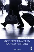 Les voyages modernes dans l'histoire du monde - Modern Travel in World History