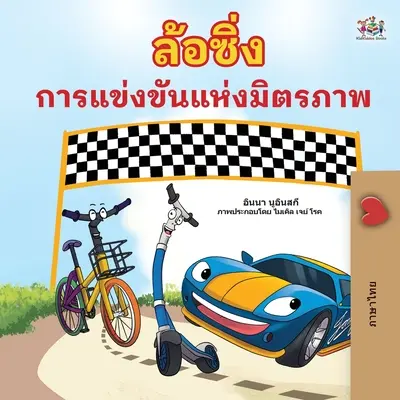 Les roues de la course à l'amitié (livre thaï pour enfants) - The Wheels The Friendship Race (Thai Book for Kids)