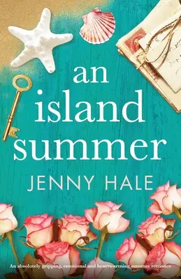 Un été sur l'île : Une romance d'été absolument captivante, émotionnelle et qui réchauffe le cœur. - An Island Summer: An absolutely gripping, emotional and heartwarming summer romance