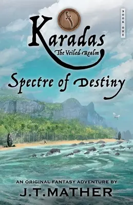 Karadas : Le royaume voilé : Spectre du destin - Karadas: The Veiled Realm: Spectre of Destiny