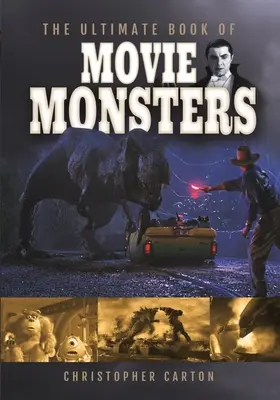 Le livre ultime des monstres de cinéma - The Ultimate Book of Movie Monsters