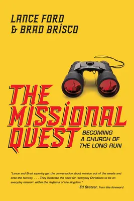 La quête missionnaire : Devenir une Église à long terme - The Missional Quest: Becoming a Church of the Long Run