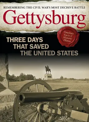 Gettysburg : Trois jours qui ont sauvé les États-Unis - Gettysburg: Three Days That Saved the United States