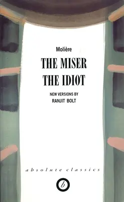 L'avare/l'idiot - The Miser/The Idiot