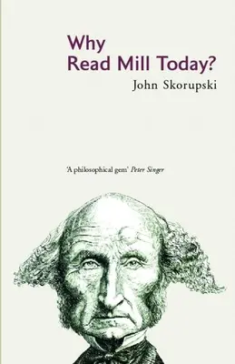 Pourquoi lire Mill aujourd'hui ? - Why Read Mill Today?