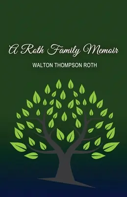 Les mémoires de la famille Roth - A Roth Family Memoir