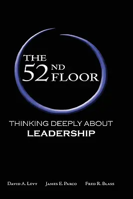 Le 52e étage : Une réflexion approfondie sur le leadership - The 52nd Floor: Thinking Deeply about Leadership