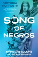 Song of Negros - Mythes et culture aux Philippines - Song of Negros - Myths and Culture in the Philippines