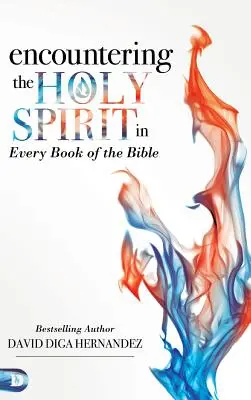 A la rencontre de l'Esprit Saint dans chaque livre de la Bible - Encountering the Holy Spirit in Every Book of the Bible