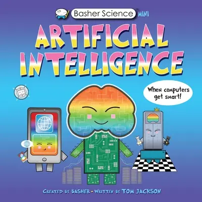 Mini-science Basher : Intelligence artificielle - Basher Science Mini: Artificial Intelligence