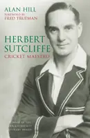 Herbert Sutcliffe : Maestro du cricket - Herbert Sutcliffe: Cricket Maestro