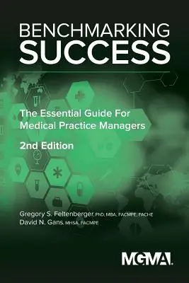 Benchmarking Success : Le guide essentiel pour les gestionnaires de cabinets médicaux - Benchmarking Success: The Essential Guide for Medical Practice Managers