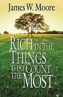 Riche des choses qui comptent le plus - Rich in the Things That Count the Most