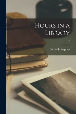 Heures dans une bibliothèque ; 2 - Hours in a Library; 2