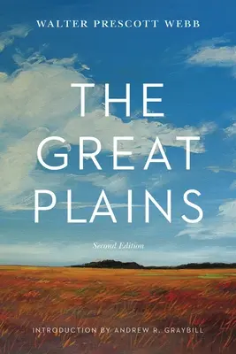 Les grandes plaines, deuxième édition - The Great Plains, Second Edition