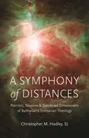 Une symphonie de distances : Dimensions patristiques, modernes et sexuées de la théologie trinitaire de Balthasar - A Symphony of Distances: Patristic, Modern, and Gendered Dimensions of Balthasar's Trinitarian Theology