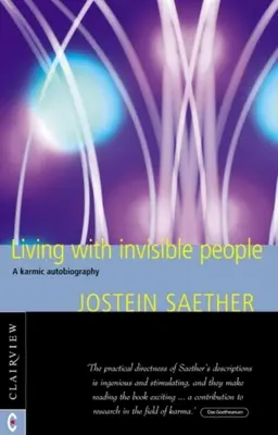 Vivre avec des personnes invisibles : Une autobiographie karmique - Living with Invisible People: A Karmic Autobiography