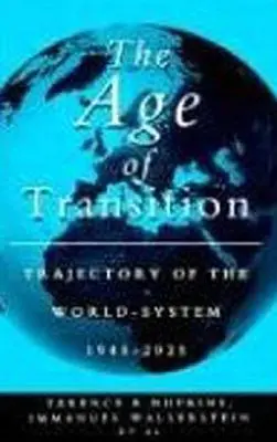L'ère de la transition : Trajectoire du système mondial, 1945-2025 - The Age of Transition: Trajectory of the World System, 1945-2025