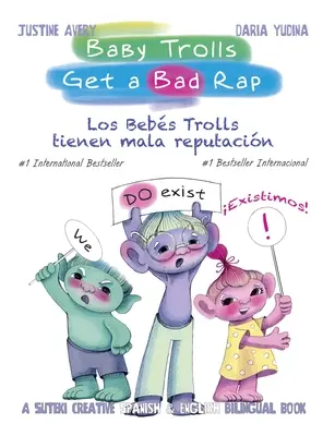 Baby Trolls Get a Bad Rap : Un livre créatif bilingue espagnol-anglais de Suteki - Baby Trolls Get a Bad Rap: A Suteki Creative Spanish & English Bilingual Book