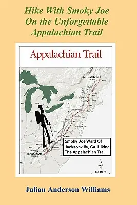 Randonnée avec Smoky Joe sur l'inoubliable sentier des Appalaches - Hike with Smoky Joe on the Unforgettable Appalachian Trail