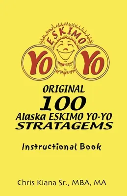 100 Alaska Yo-Yo Stratagems : Instructional Book - 100 Alaska Yo-Yo Stratagems: Instructional Book