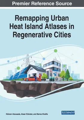 Remettre à plat les atlas des îlots de chaleur urbains dans les villes régénératrices - Remapping Urban Heat Island Atlases in Regenerative Cities