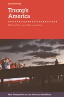 L'Amérique de Trump : Culture politique et identité nationale - Trump's America: Political Culture and National Identity