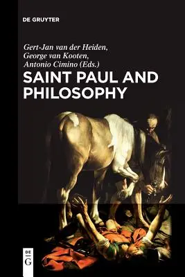 Saint Paul et la philosophie : La consonance de la pensée ancienne et moderne - Saint Paul and Philosophy: The Consonance of Ancient and Modern Thought