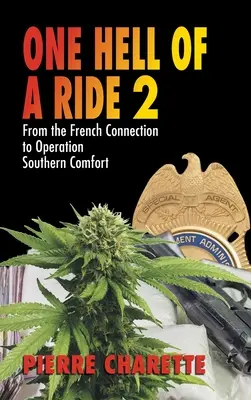 Une sacrée balade II : De la French Connection à l'opération Southern Comfort - One Hell of a Ride II: From the French Connection to Operation Southern Comfort