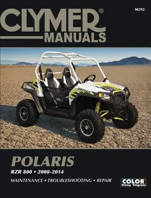 Clymer Polaris Rzr 800 2008-2014 : Entretien, dépannage, réparation - Clymer Polaris Rzr 800 2008-2014: Maintenance, Troubleshooting, Repair