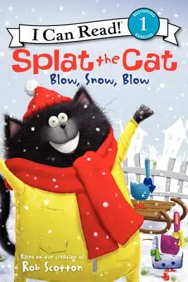 Splat le chat : Souffle, neige, souffle - Splat the Cat: Blow, Snow, Blow