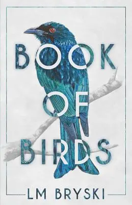 Livre des oiseaux : Deuxième édition - Book of Birds: Second Edition