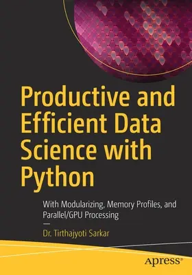 Science des données productive et efficace avec Python : Guide des meilleures pratiques pour la mise en œuvre d'Aiops - Productive and Efficient Data Science with Python: Best Practices Guide to Implementing Aiops