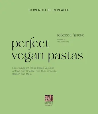 Le livre de cuisine des pâtes végétaliennes : Versions végétaliennes délicieusement indulgentes des classiques italiens, des nouilles asiatiques, des macaronis au fromage, et bien plus encore. - The Vegan Pasta Cookbook: Deliciously Indulgent Plant-Based Versions of Italian Classics, Asian Noodles, Mac & Cheese, and More
