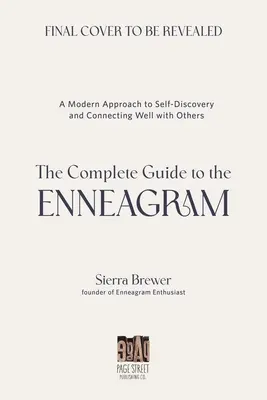 Le guide complet de l'ennéagramme : Une approche moderne de la découverte de soi et des relations avec les autres - The Complete Guide to the Enneagram: A Modern Approach to Self-Discovery and Connecting Well with Others