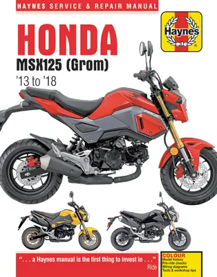 Honda Msx125 (Grom) '13 to '18 : Haynes Service & Repair Manual - Honda Msx125 (Grom) '13 to '18: Haynes Service & Repair Manual