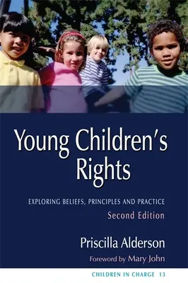 Les droits des jeunes enfants : Exploration des croyances, des principes et de la pratique Deuxième édition - Young Children's Rights: Exploring Beliefs, Principles and Practice Second Edition