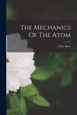La mécanique de l'atome - The Mechanics Of The Atom