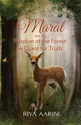 Maral et la sagesse de la forêt : En quête de vérité - Maral and the Wisdom of the Forest: A Quest for Truth