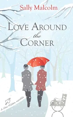 L'amour au coin de la rue : Une nouvelle de New Milton - Love Around The Corner: A New Milton Novella