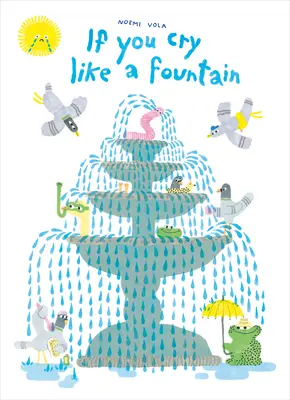 Si tu pleures comme une fontaine - If You Cry Like a Fountain