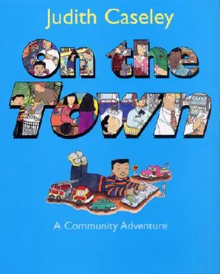 En ville : une aventure communautaire - On the Town: A Community Adventure