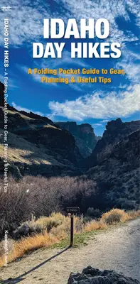 Idaho Day Hikes : Un guide pliant des sentiers faciles et accessibles - Idaho Day Hikes: A Folding Guide to Easy & Accessible Trails