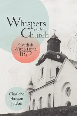 Chuchotements dans l'église : Chasse aux sorcières en Suède, 1672 - Whispers in the Church: Swedish Witch Hunt, 1672
